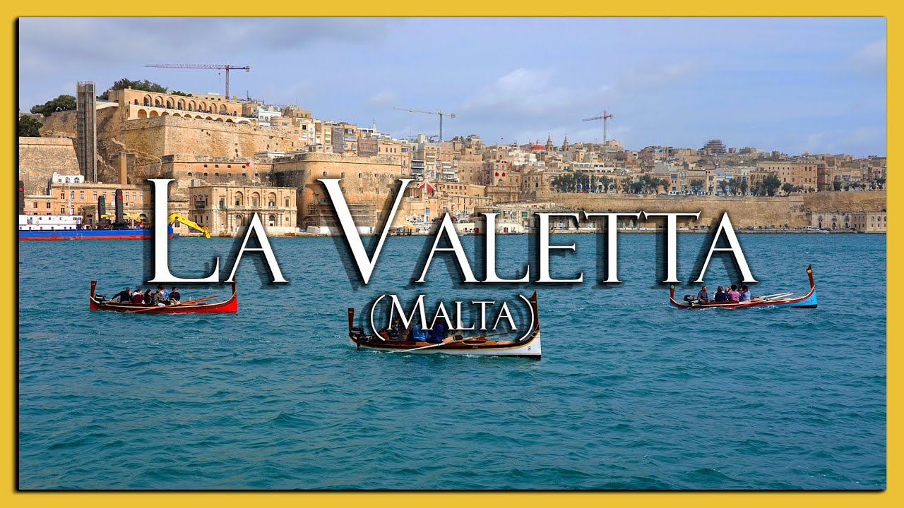 LA VALETTA en 4k Ultra HD |   Visita a la capital de Malta