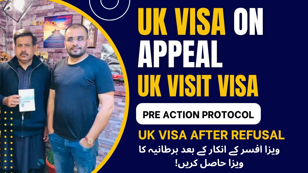 UK Visa|Visa Approved on AppealPre Action Protocol|UK Visa Refused|Visa Chances|How to Appeal|Awais