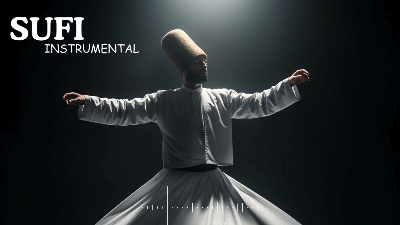 Sacred Sufi Instrumental Music for Spiritual Depth and Presence