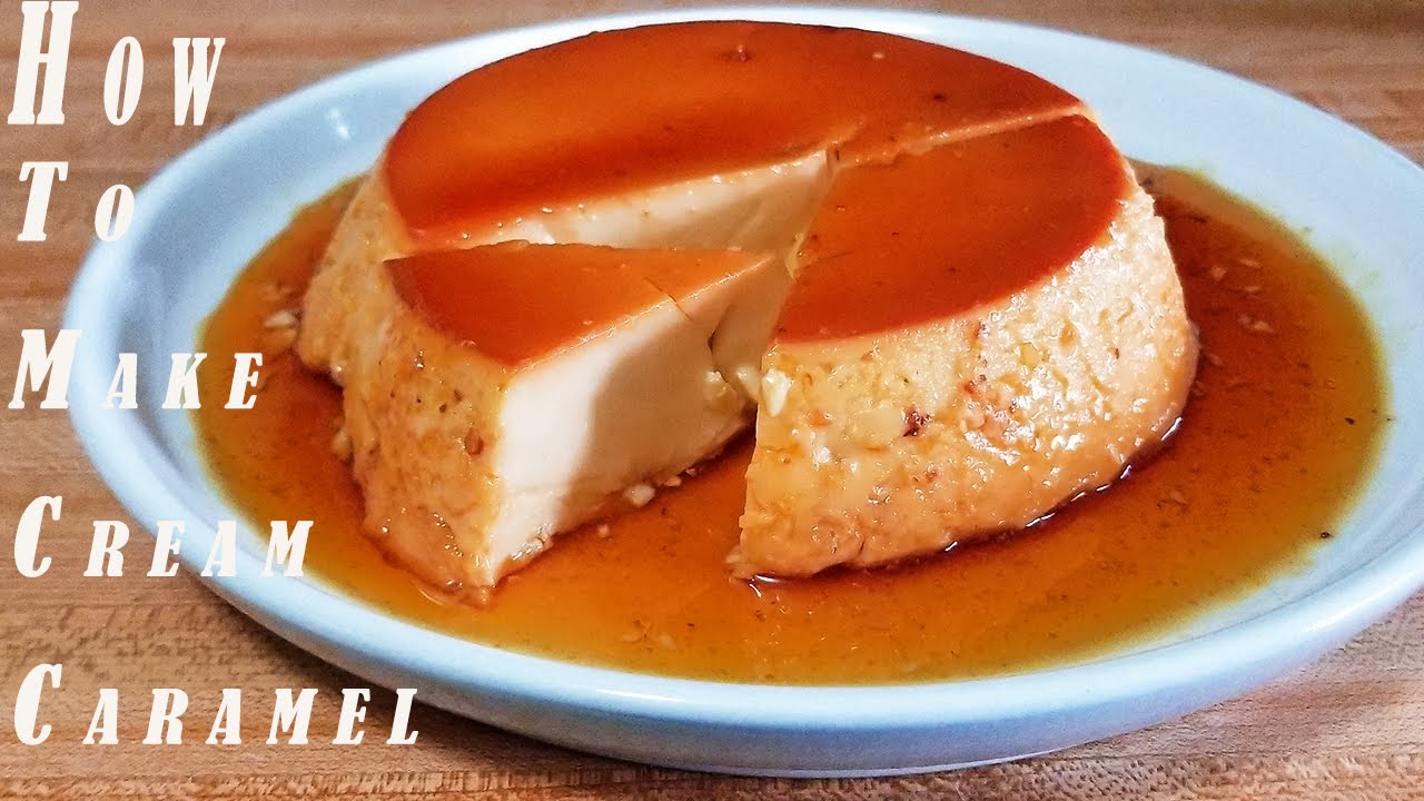 Spanish Stlye Cream Caramel Recipe