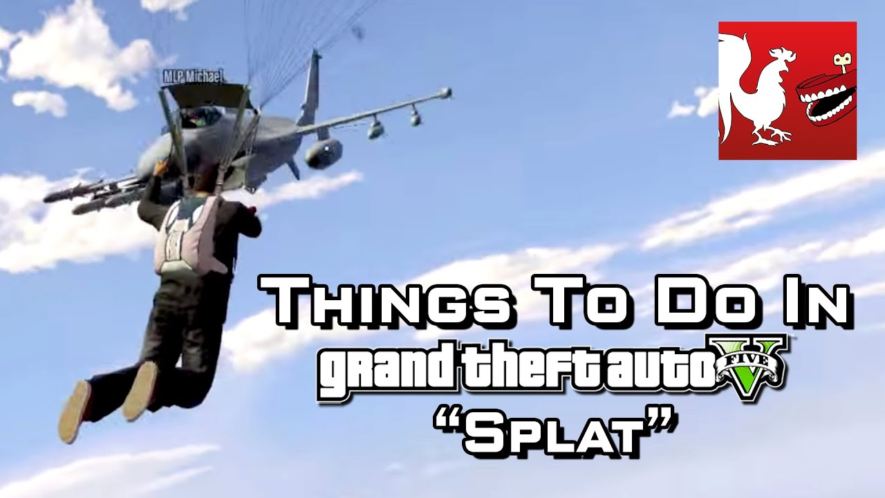 Things to Do In GTA V - Splat | Rooster Teeth