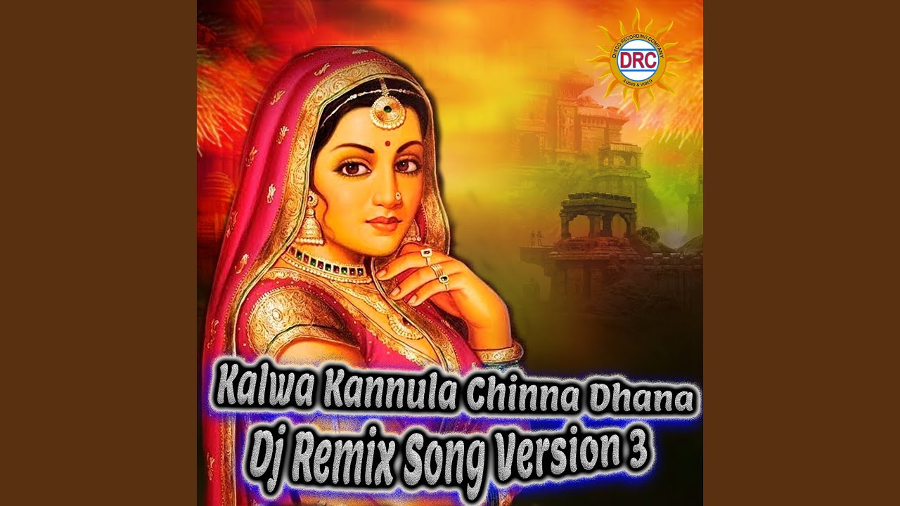 Kalwa Kannula Chinna Dhana (Dj Remix Song Version 3)