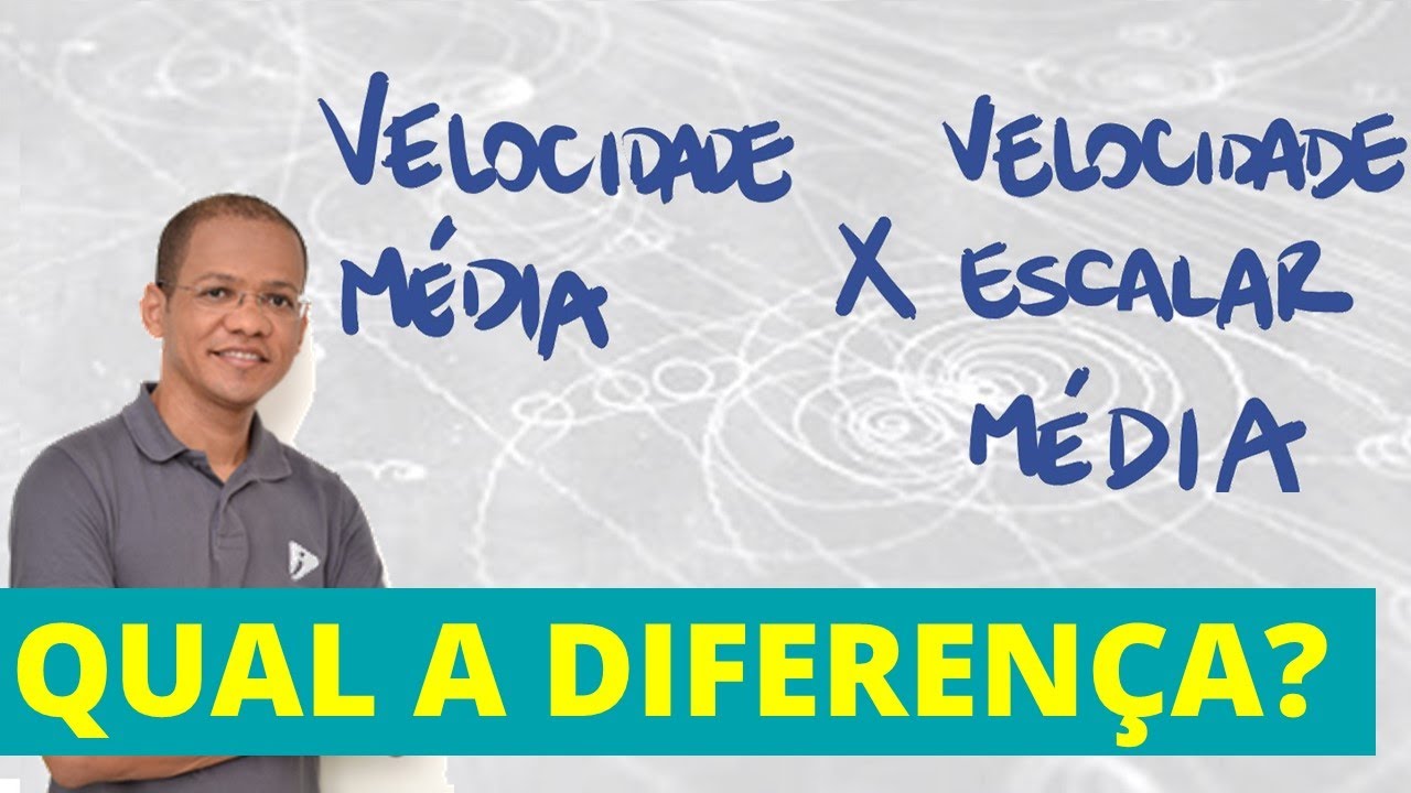 Velocidade escalar média x Velocidade média