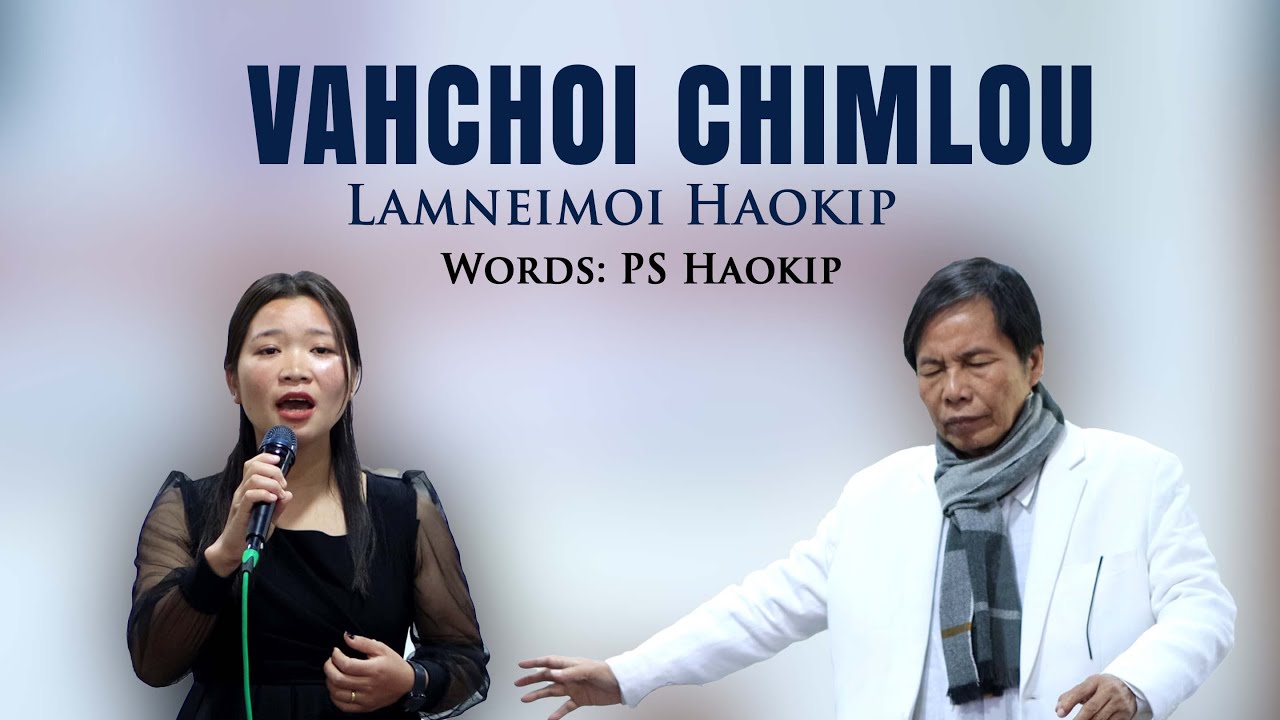 LAMNEIMOI HAOKIP || VAHCHOI CHIMLOU || Video processed at GIBEON MEDIA