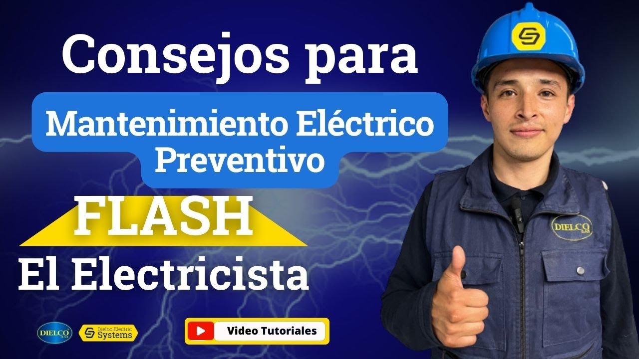 ⭐Consejos para un Mantenimiento El&eacute;ctrico Preventivo⚡- Tips Flash El Electricista