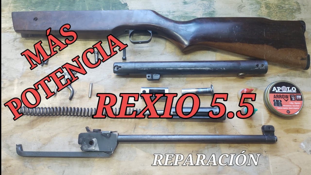 más POTENCIA al RIFLE REXIO calibre 5.5. DESARME, RESTAURACIÓN Y ARMADO DE RIFLE DE AIRE COMPRIMIDO