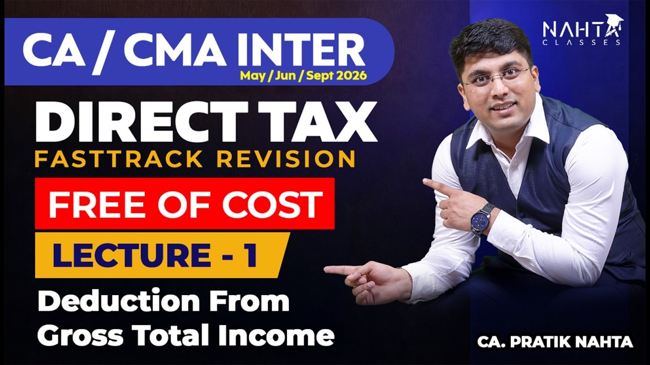 CA  / CMA Inter Direct Tax FastTrack Revision | Deductions from Gross Total Income | May 26 | FREE