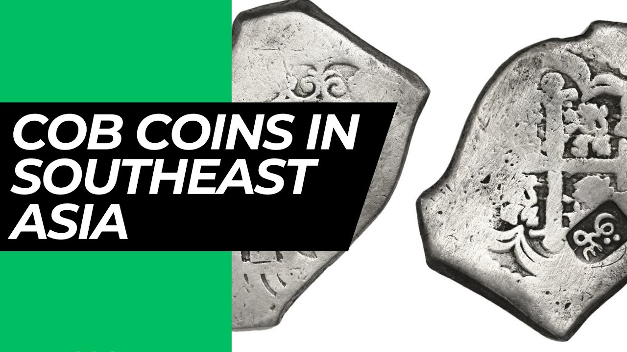 Cob coins in Southeast Asia