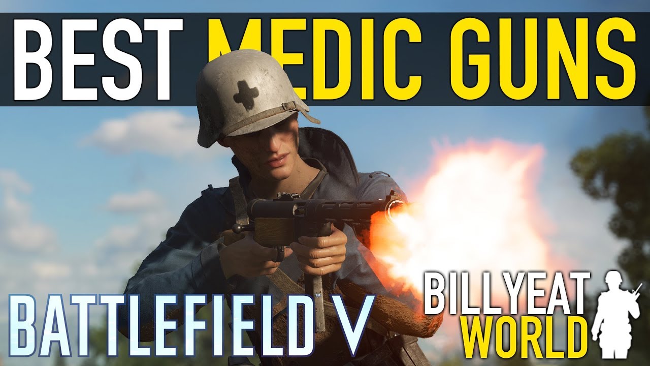 Top 5 Best MEDIC Weapons | BATTLEFIELD V