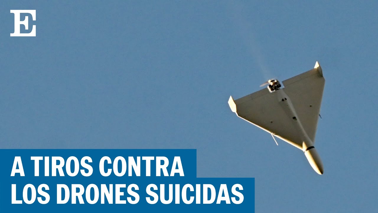 Guerra en Ucrania | Disparos contra los drones suicidas rusos | El País