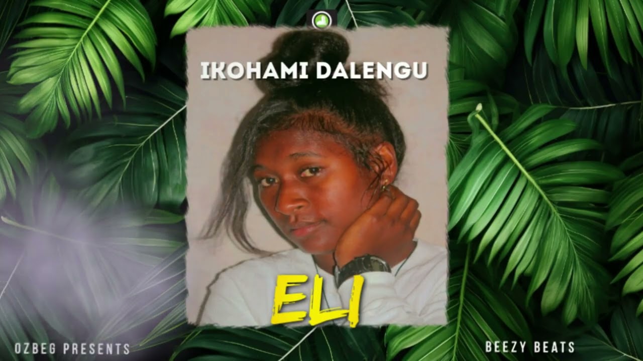 Eli(ikohami dalengu)Prod By BeezyBeats_Ozbeg Records