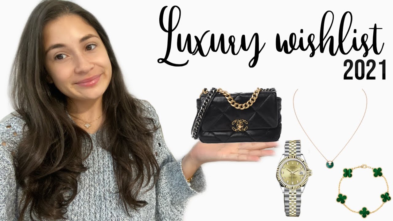 Luxury Wishlist 2021