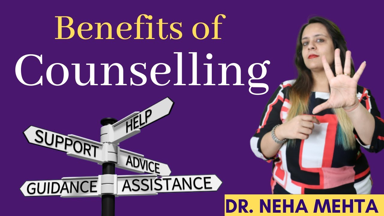 Counselling Ke Fayde | Benefits of Counselling therapy in Hindi | Dr Neha Mehta