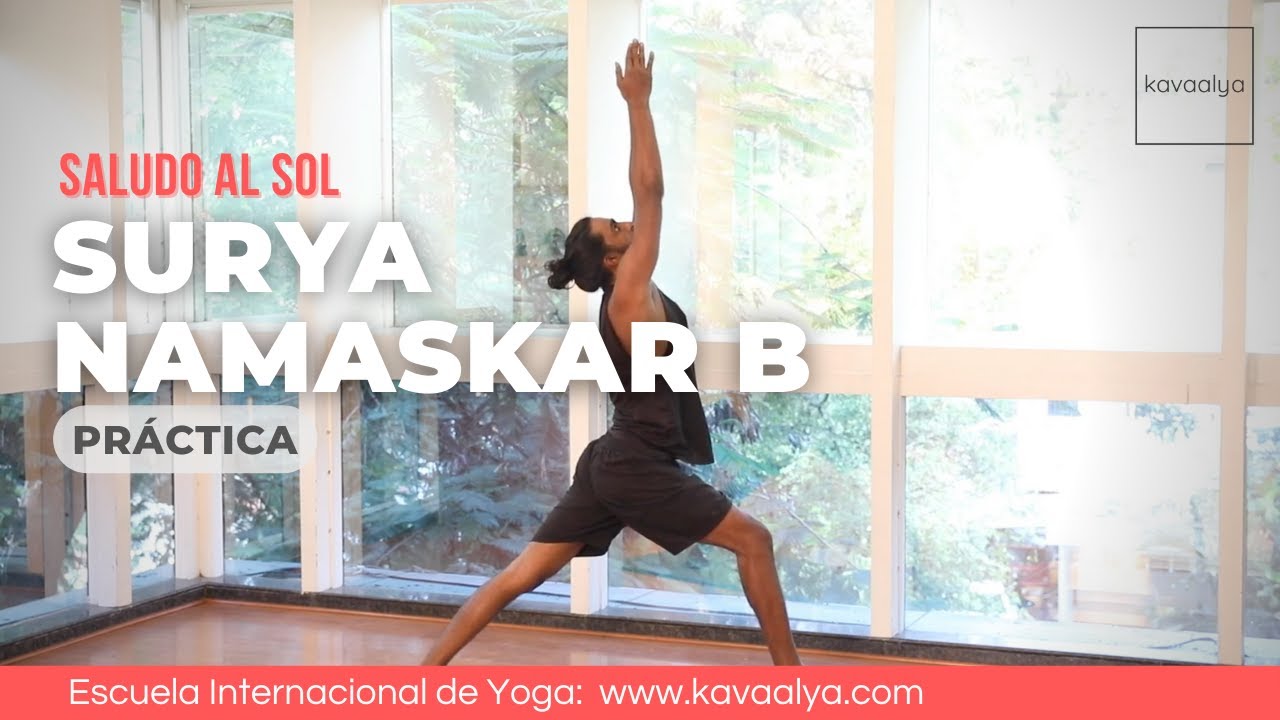 Surya namaskar B (saludo al sol) | Kavaalya