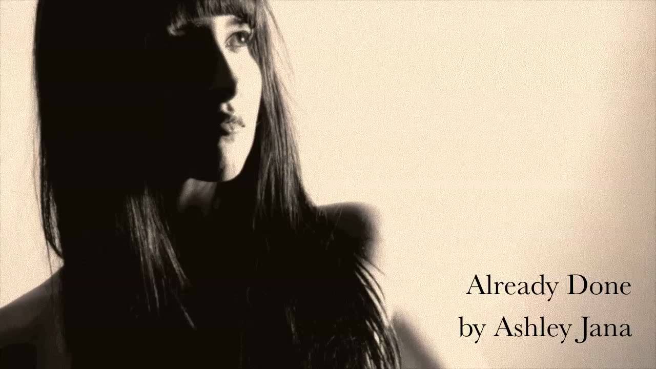 Already Done by Ashley Jana