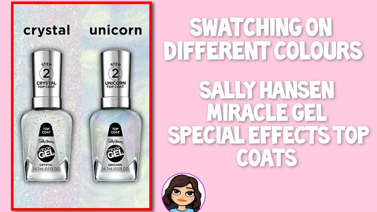 Swatching On Different Colours Sally Hansen Miracle Gel Special Effects Top Coats Unicorn & Crystal