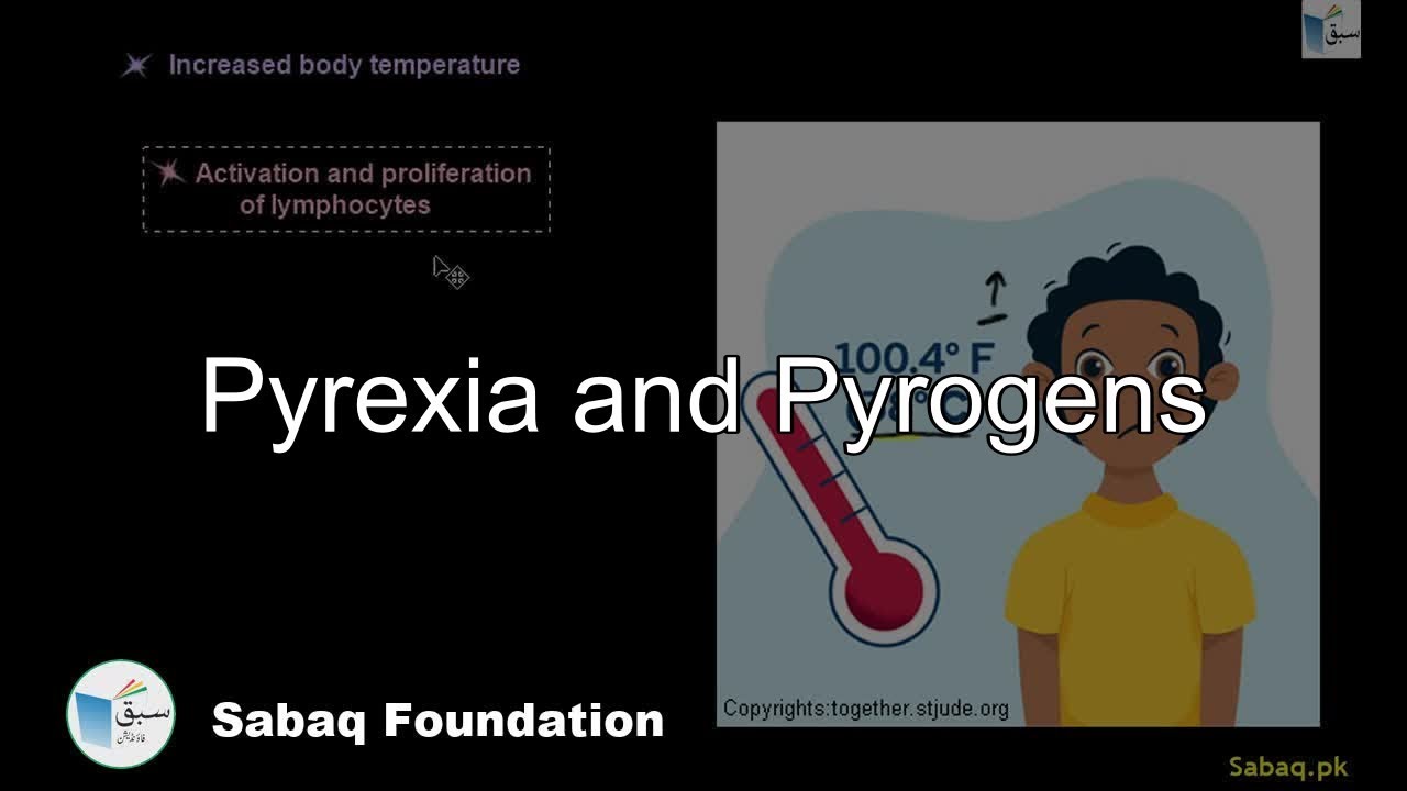 Pyrexia and Pyrogens, Biology Lecture | Sabaq.pk