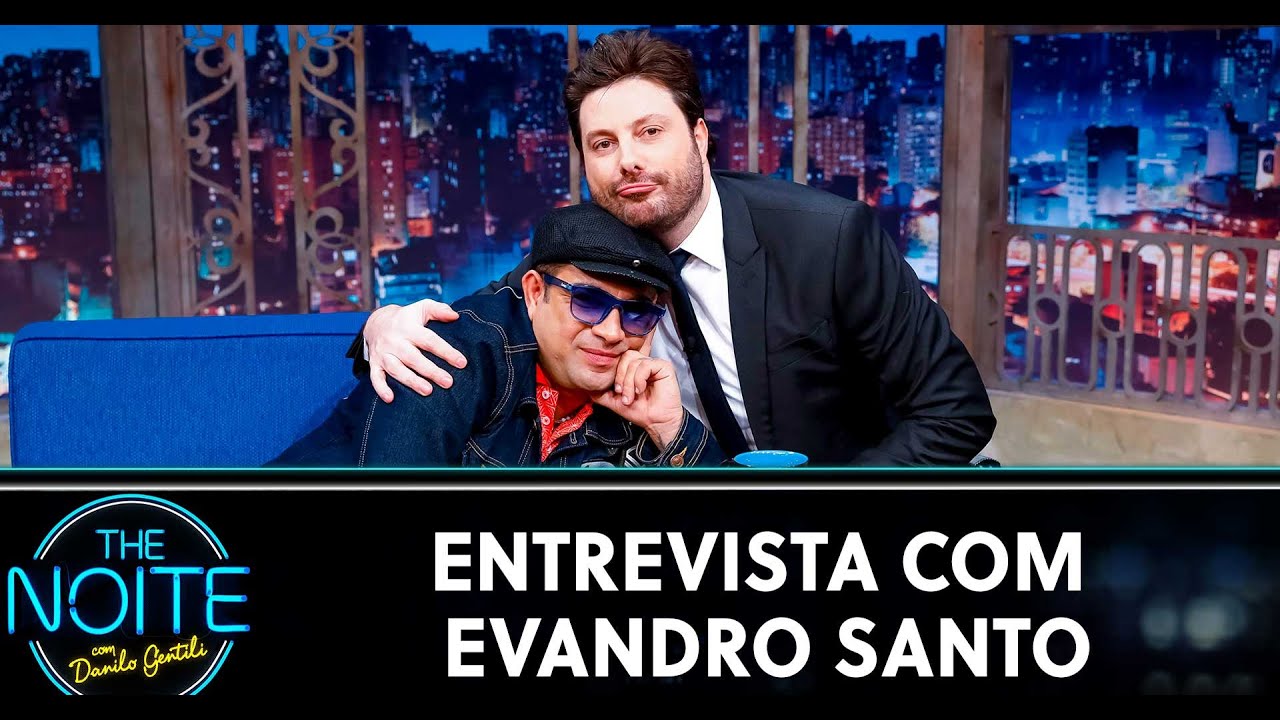 Entrevista com Evandro Santo | The Noite (26/12/19)