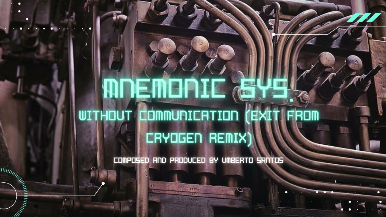 Mnemonic Sys. - Without Communication [ Exit from Criogeny Remix ] - Recommended Headphones