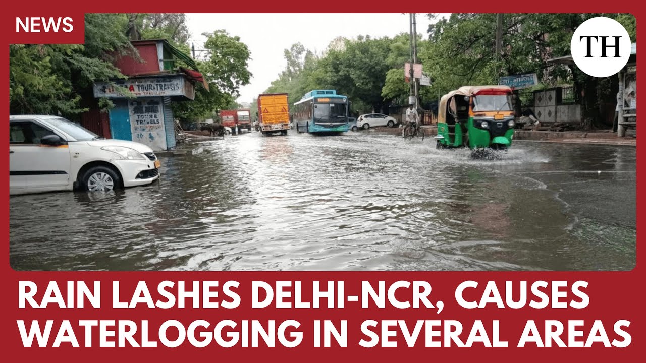 Rain lashes Delhi-NCR, causes waterlogging in several areas