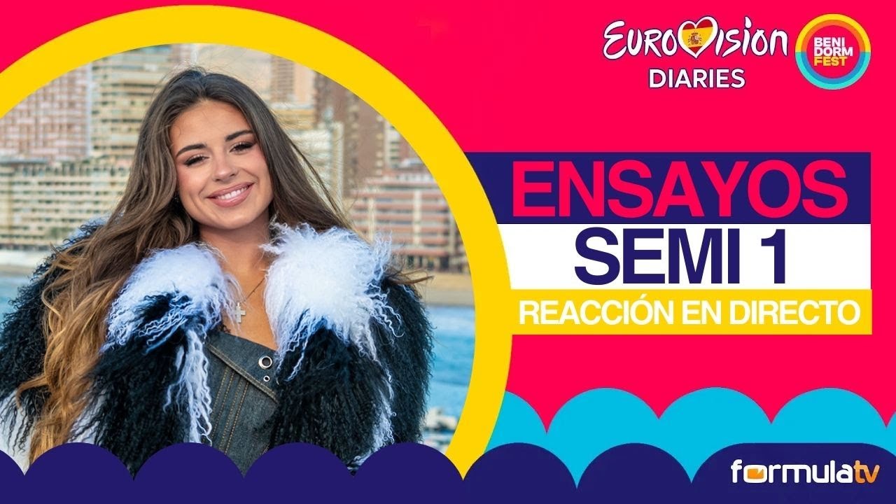 BENIDORM FEST 2025: Reacción a los ensayos de la Semifinal 1 en directo - Eurovisión Diaries