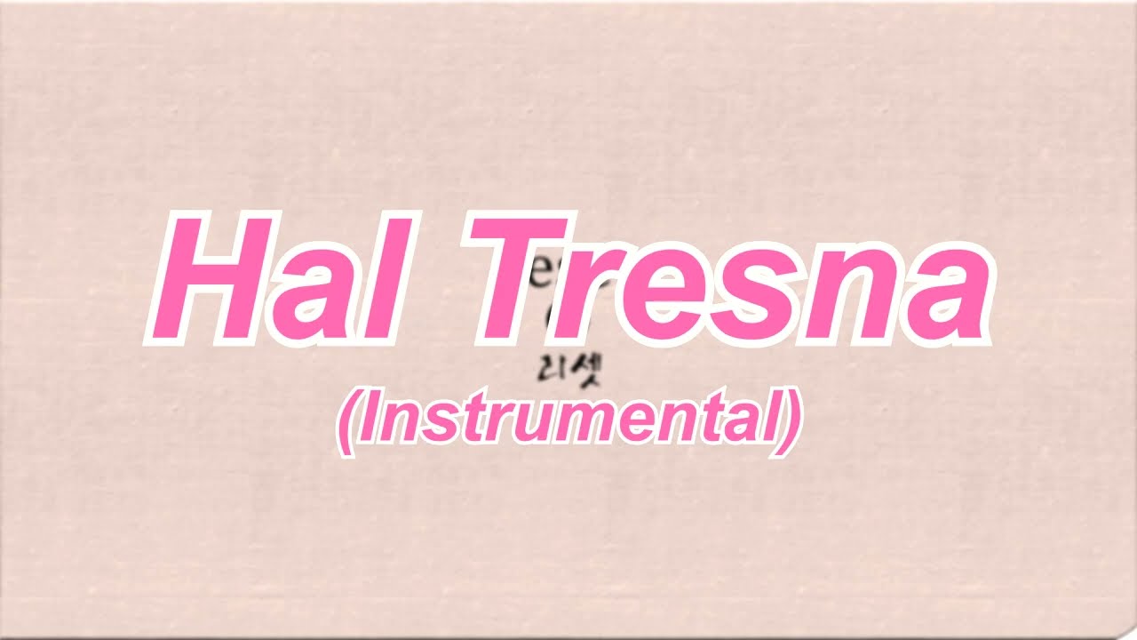 Hal Tresna (Instrumental Version)