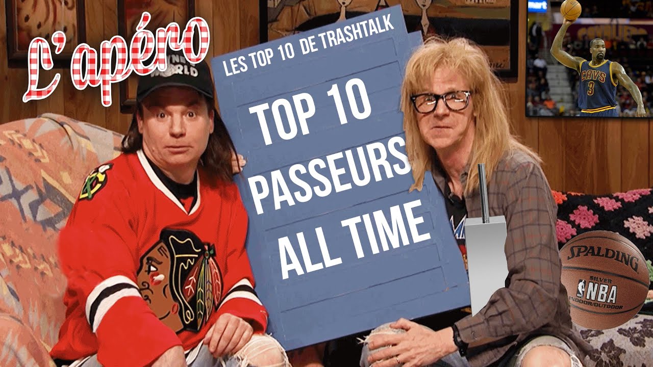 Ap&eacute;ro TrashTalk #51 - Top 10 Passeurs All-Time
