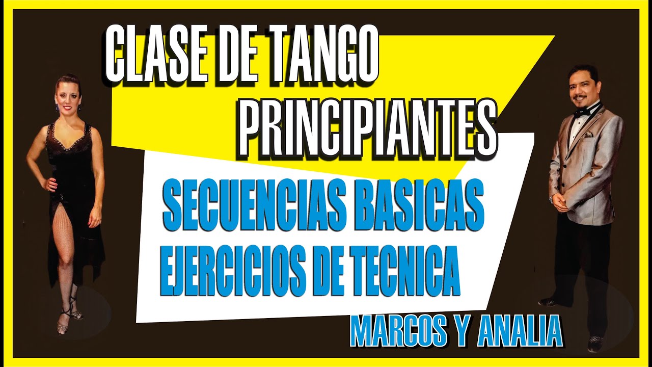 CLASES DE TANGO PRINCIPIANTES - TECNICA Y SECUENCIA - PARA HOMBRES Y MUJERES