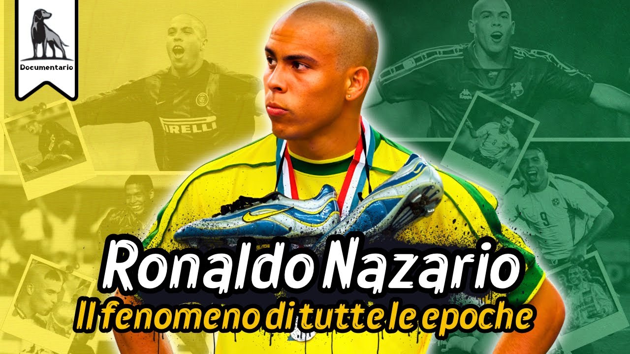 Il Fenomeno che ha conquistato il mondo – Ronaldo Nazário