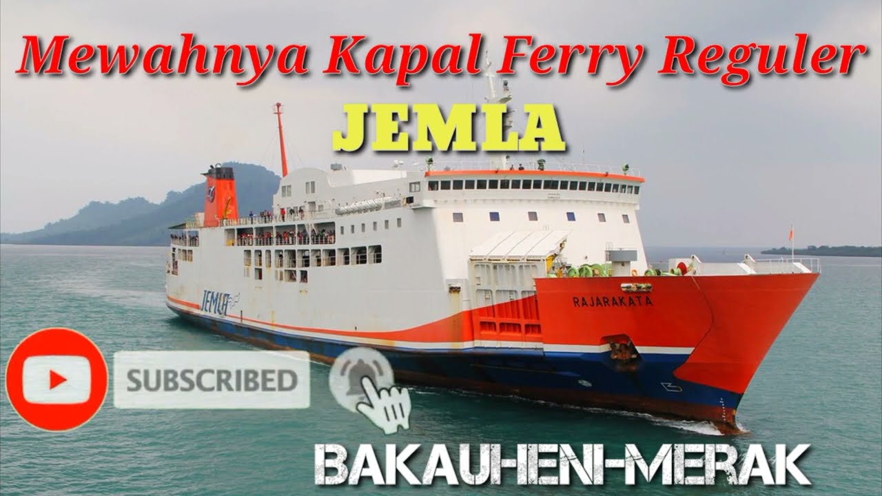 Mewahnya Kapal Ferry Reguler Jemla Bakauheni Merak