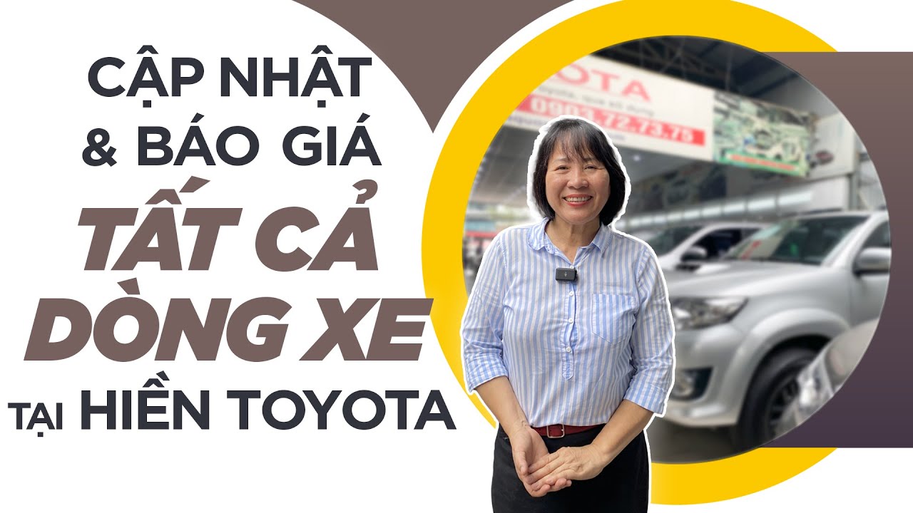 Giảm giá cực KHỦNG lên đến 25 Triệu | Điều chỉnh & Cập nhật giá bán loạt xe đang có tại Hiền Toyota