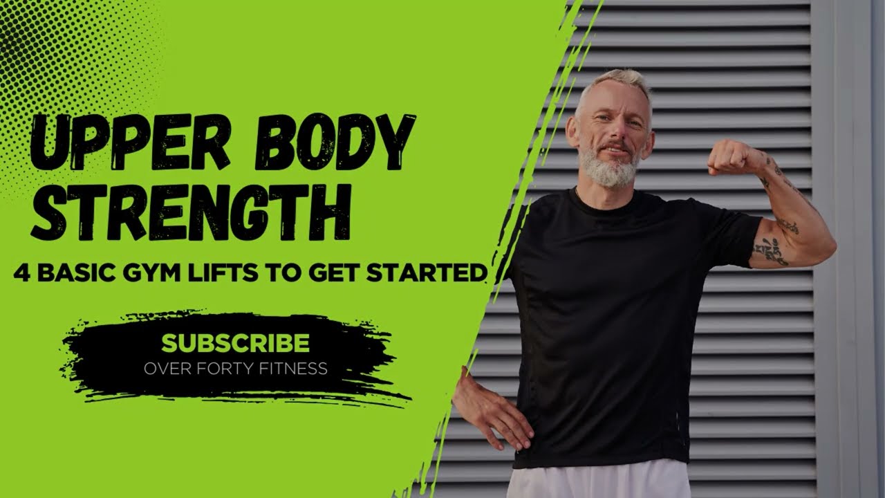 4 Upper Body Strength Exercises (Over 40)