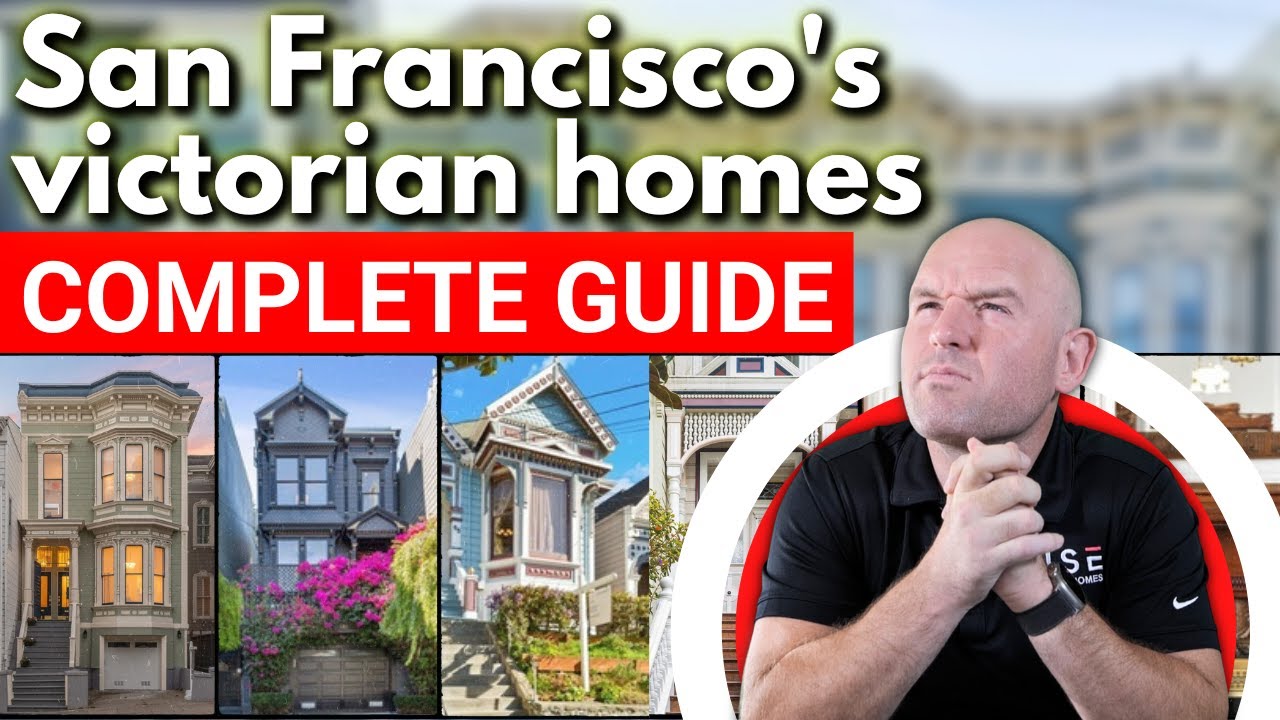 Complete Guide to San Francisco’s Victorian Homes | SF Bay Area Real Estate