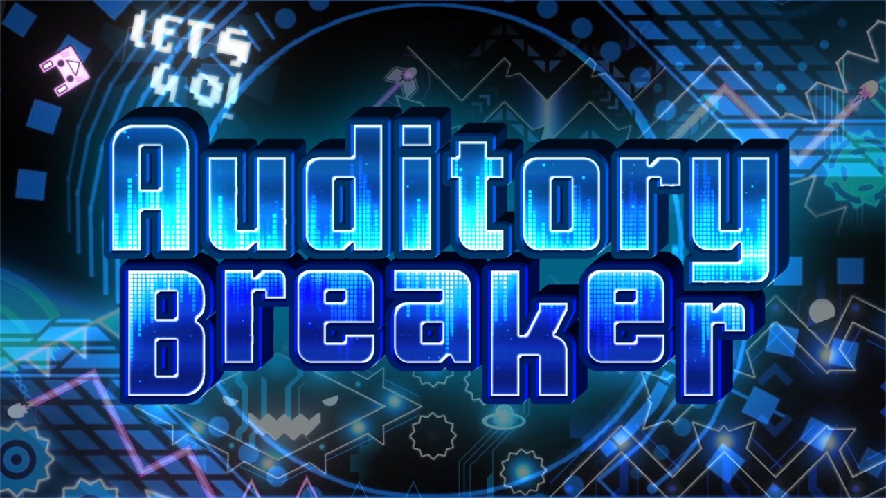 Auditory Breaker 100% // (Hardest) xd
