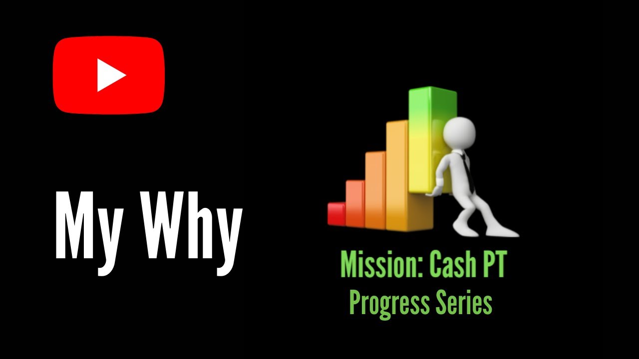 Cash PT Progress Series Ep. 01 - My Why