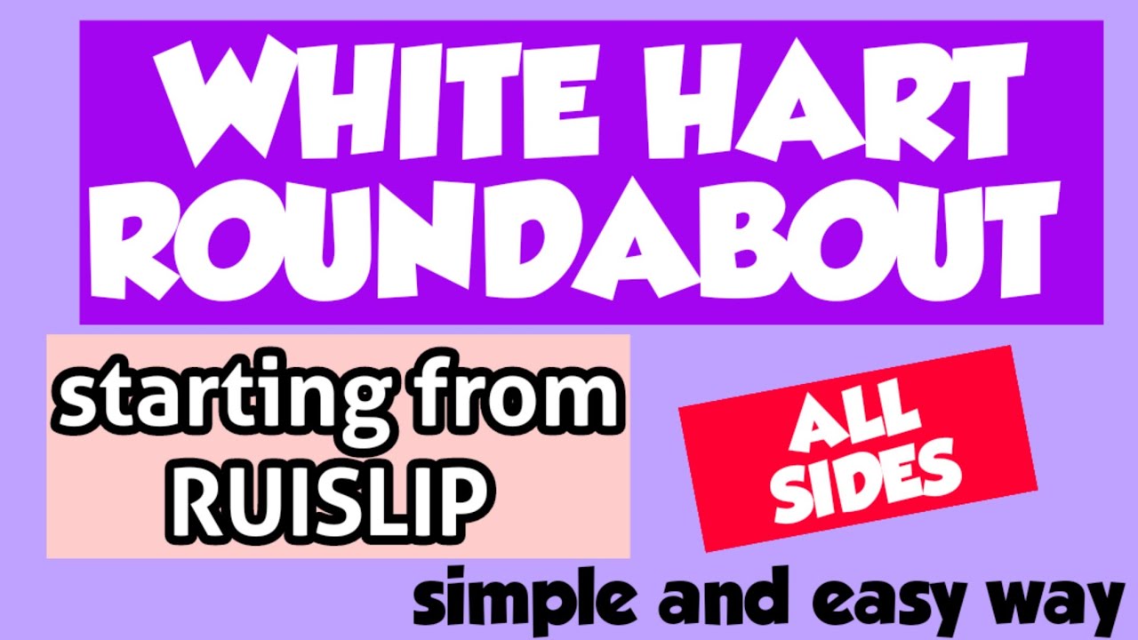 WHITE HART Roundabout 1st exit 2nd exit 3rd exit 4th exit from RUISLIP ROAD GREENFORD