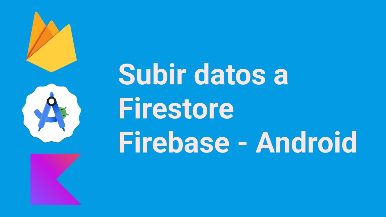 Subir datos a Firestore Firebase - Android | Upload data to firestore Firebase - Android
