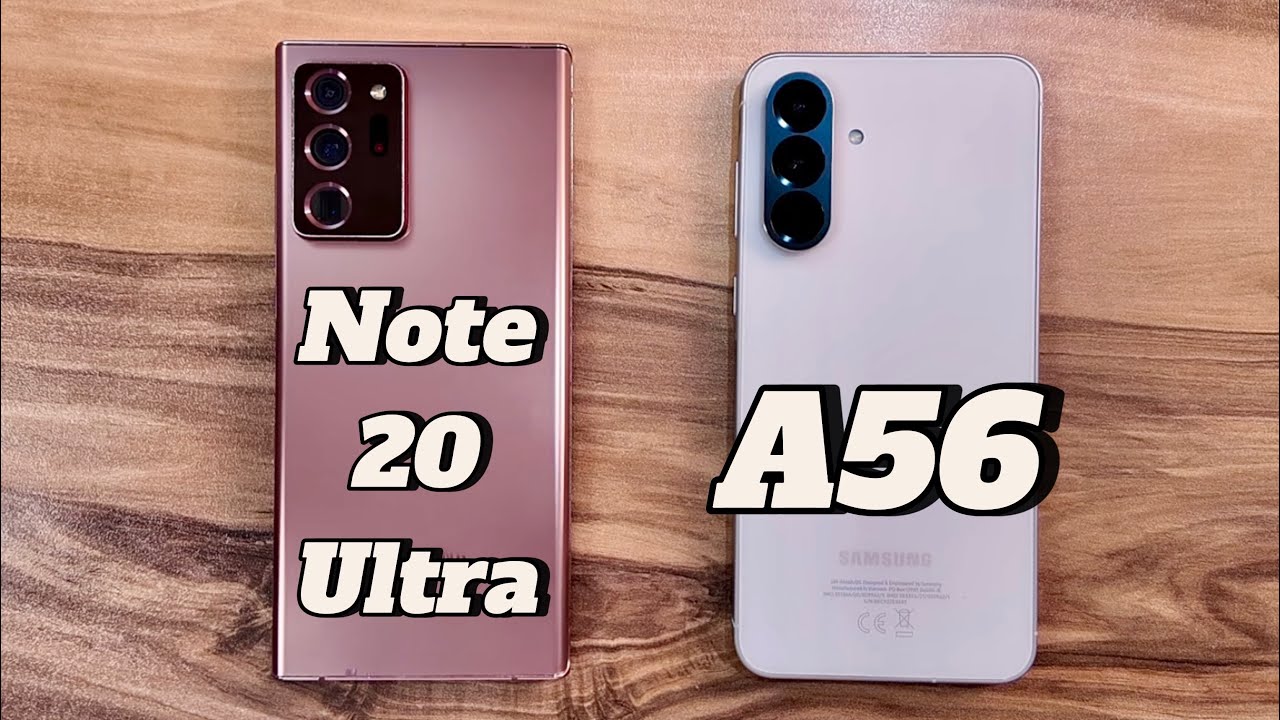 Samsung Galaxy A56 vs Samsung Galaxy Note 20 Ultra