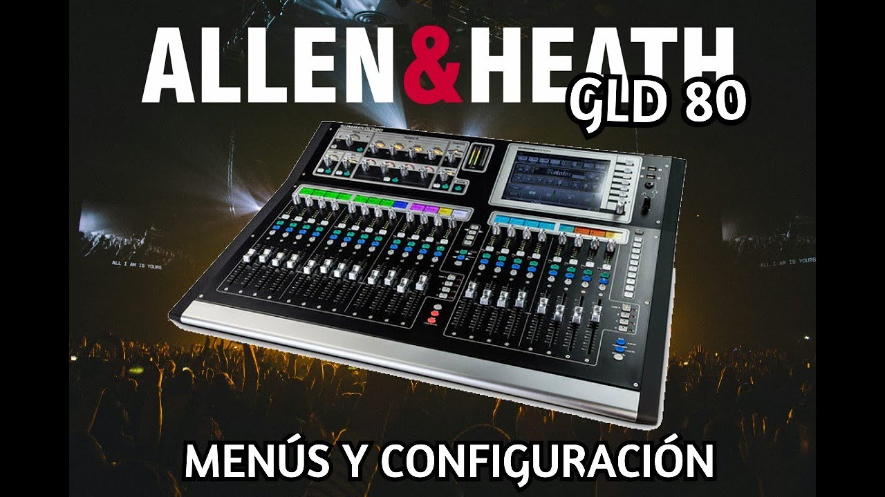 🎚 [GLD] USAR ALLEN AND HEATH GLD80 chrome edition tutorial español 2025 | digital console | Parte 2