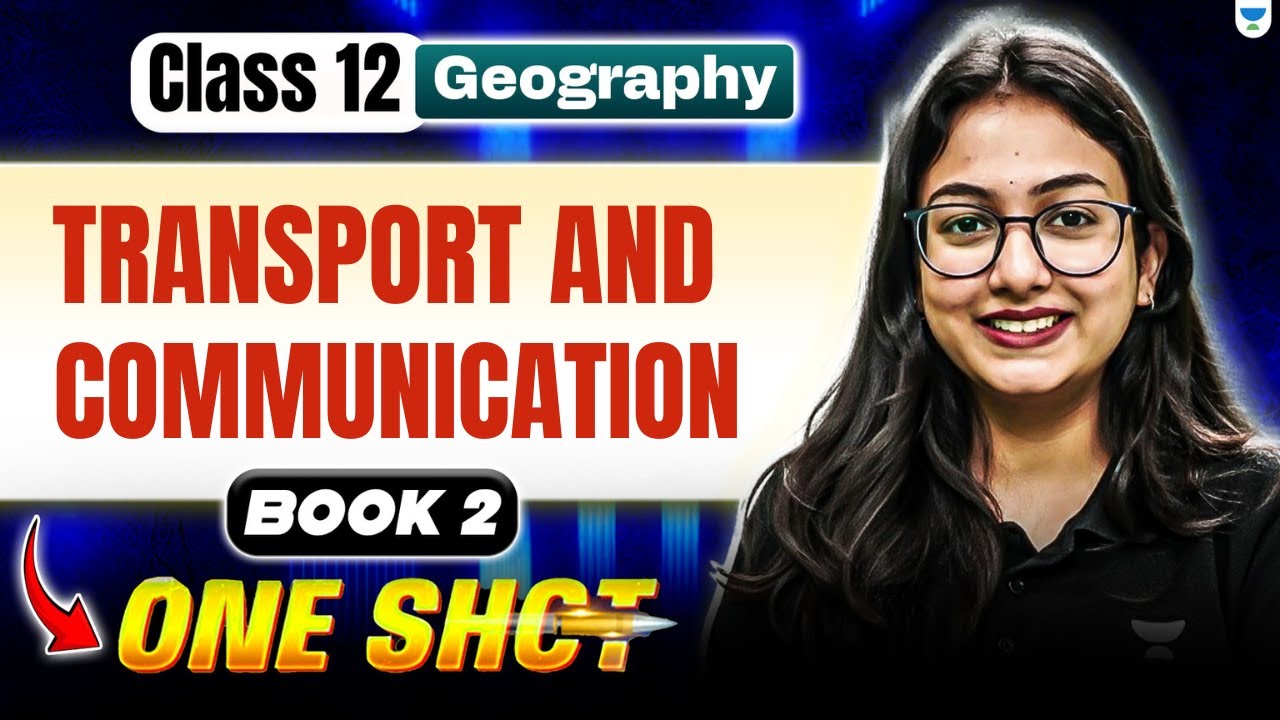 Transport and Communication | Class 12 Geography One Shot | By Supriya Ma’am