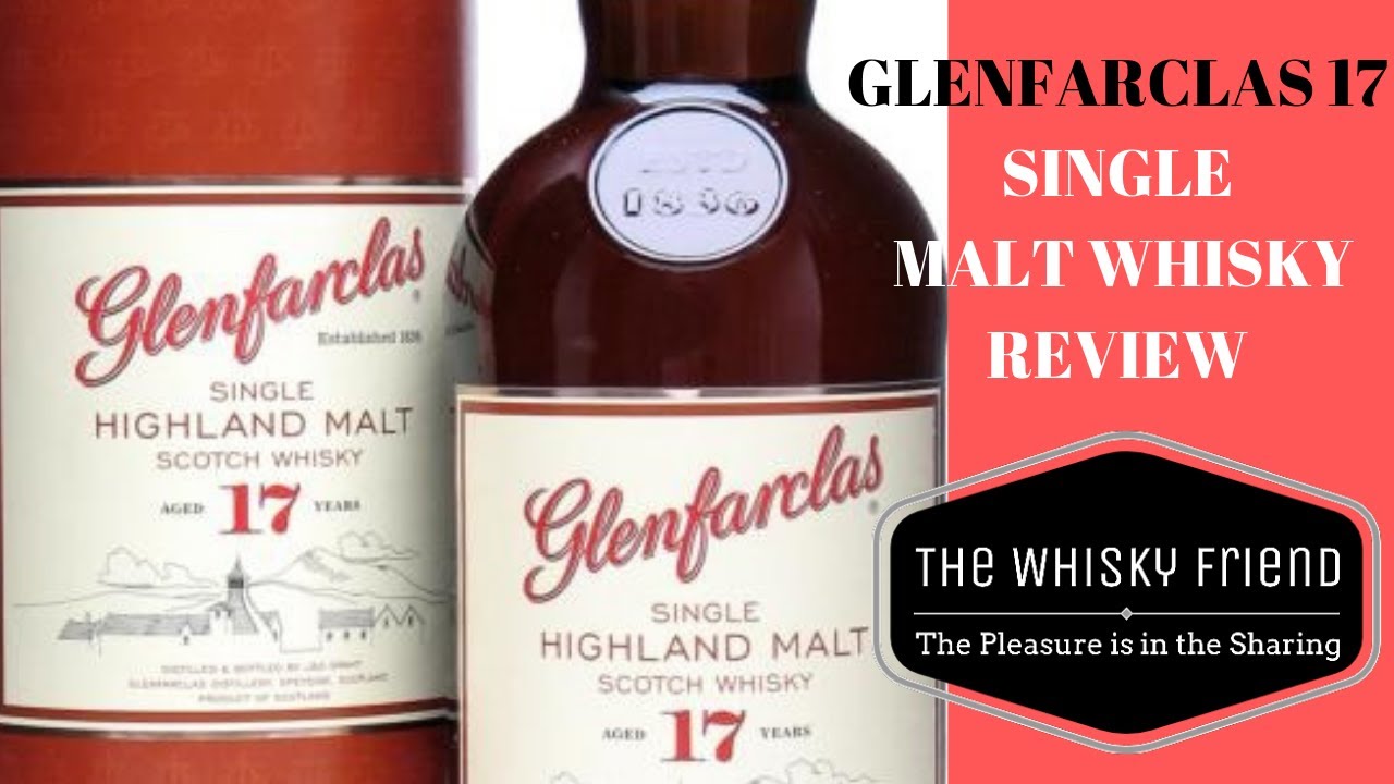 GLENFARCLAS 17...The Whisky Friend#71
