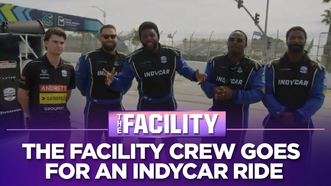 The Facility heads to Long Beach for an IndyCar ride along before the Acura Grand Prix | BONUS