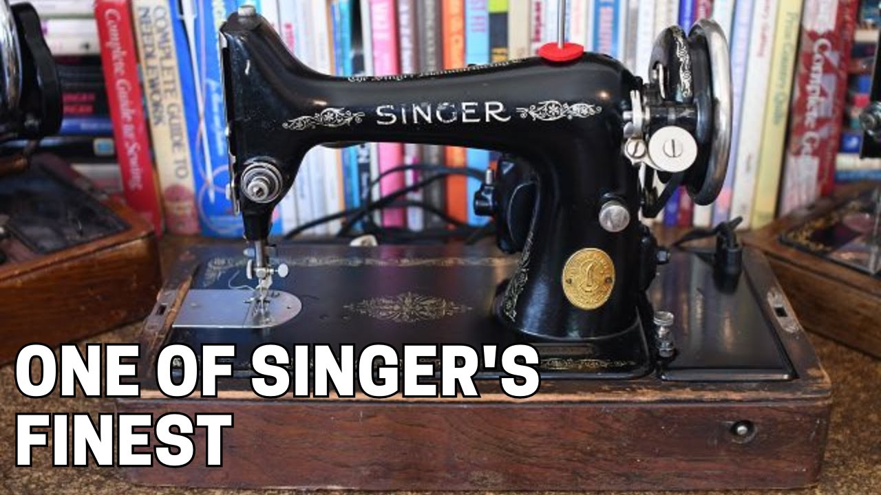 Singer 99: Why I Think It's One of the Best Sewing Machines Singer Ever Made