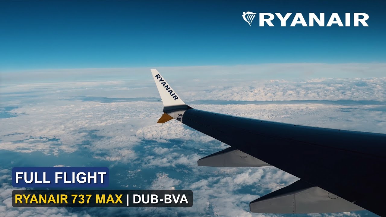 🇮🇪 Dublin DUB - Paris BVA 🇫🇷 Ryanair Boeing 737 MAX FULL FLIGHT (Ep.44) ✈️
