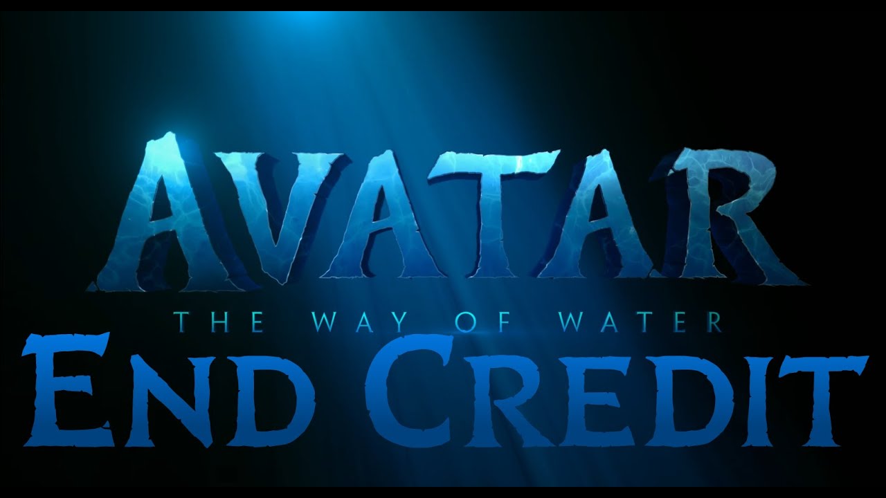 Avatar: The Way of Water | End Credit | 4K IMAX