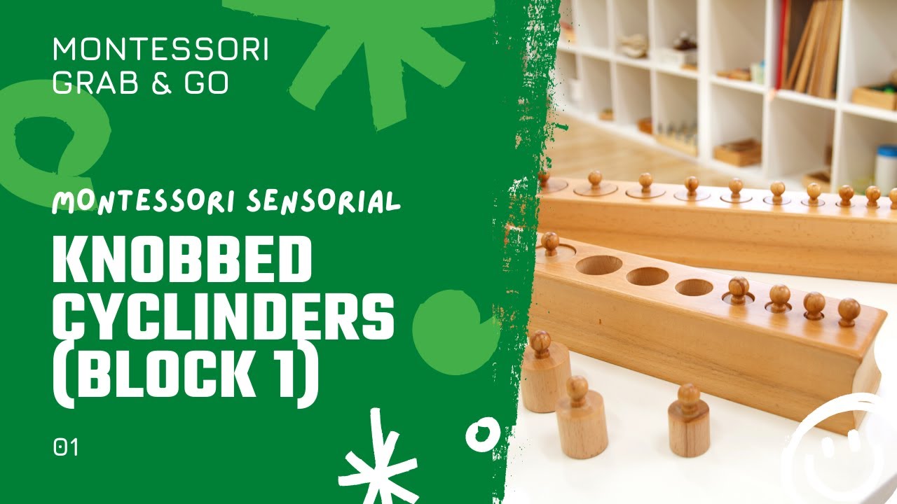 Montessori Sensorial: The Knobbed Cylinder (Block 1)