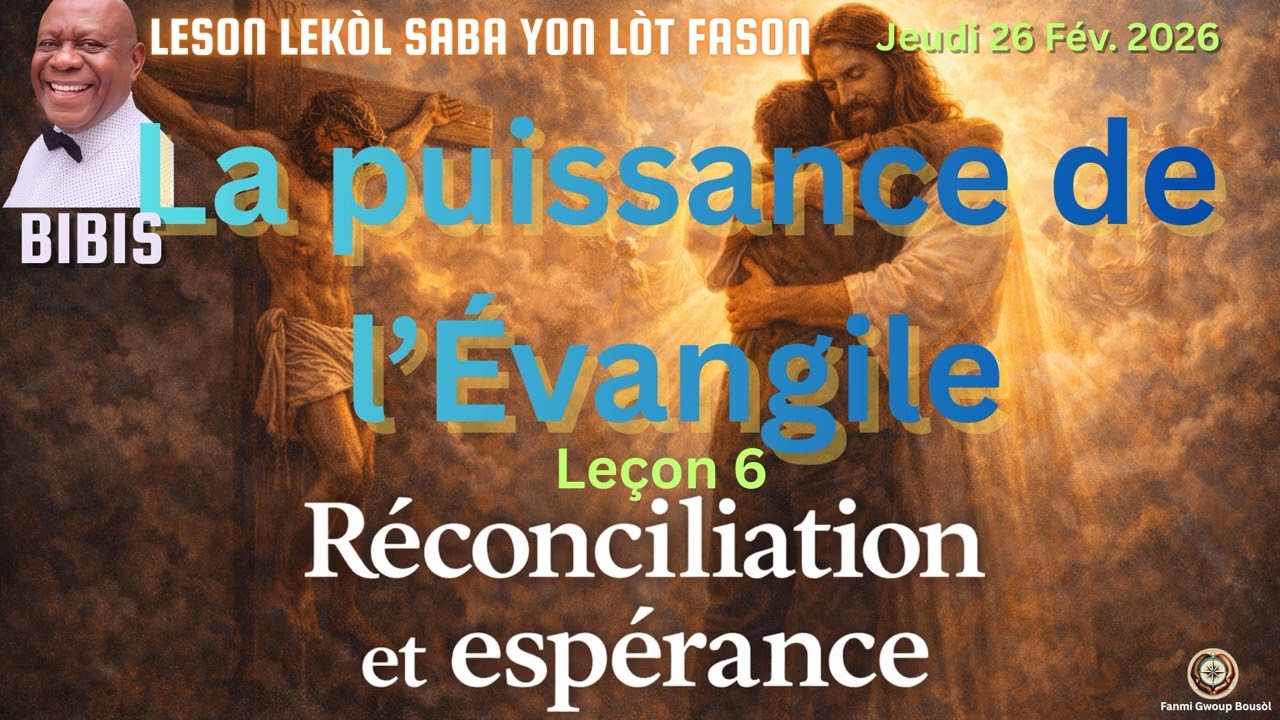 Leçon 9 - La puissance de l’Évangile | Jeudi 26 Fév 2026