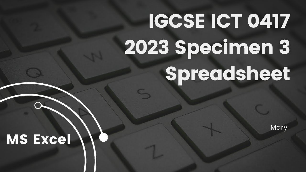 IGCSE ICT 0417 2023 Specimen 03 Spreadsheet (MS Excel)