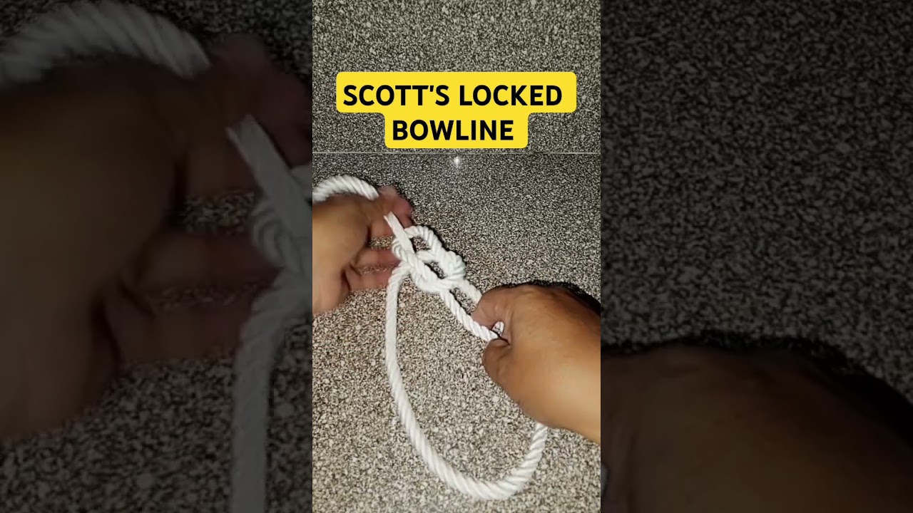 HOW TO TIE SCOTT'S LOCKED BOWLINE .