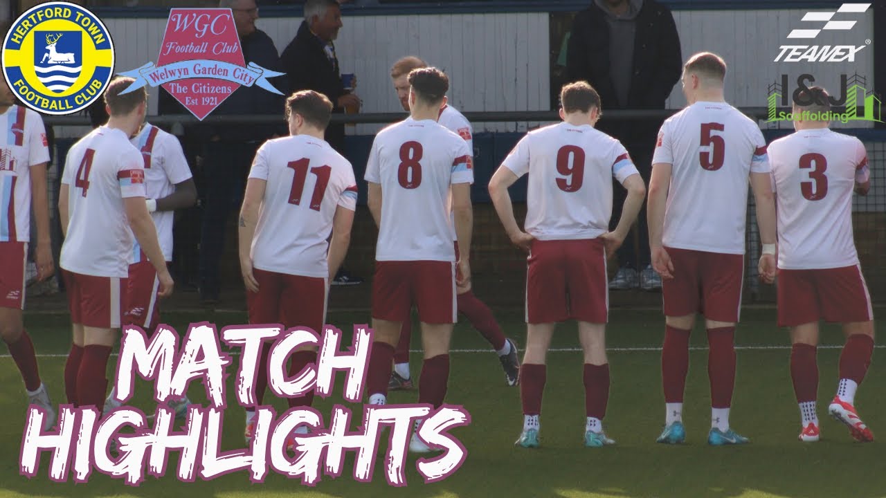Hertford Town FC Vs Welwyn Garden City FC Match Highlights